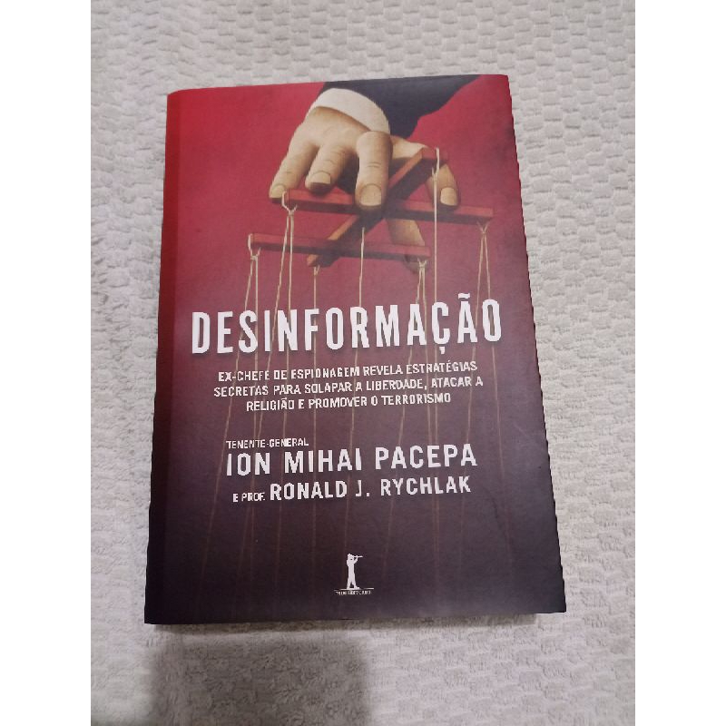 Desinformação
Ion Mihai Pacepa - Ronald J. Rychlak

