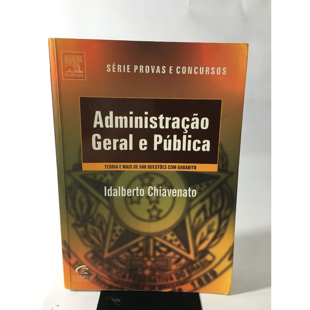Livro Administração Geral E Pública Série Provas E Concursos Idalberto ...