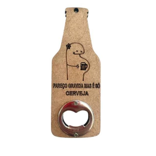 Abridor de Garrafa brinde personalizado cerveja abridor pareço gravida mas é so cerveja flork decorativo