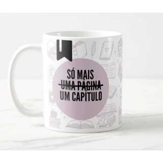 Caneca Livros Leitor Leitura Só Mais Uma Página Um Capítulo