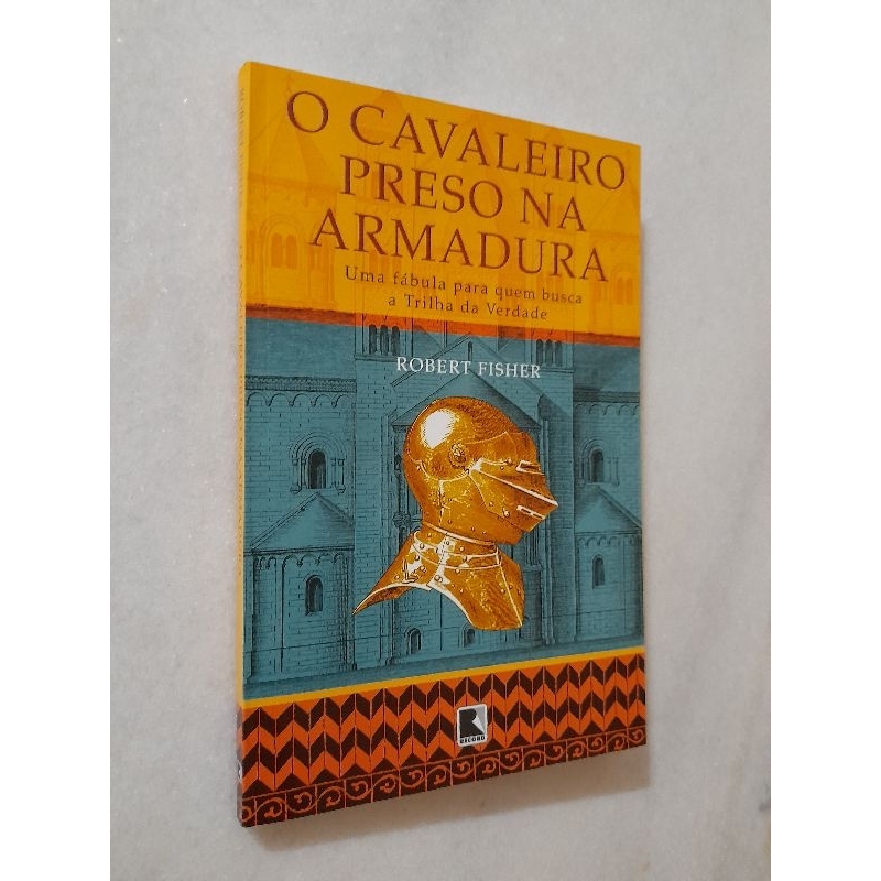 O Cavaleiro Preso Na Armadura Robert Fisher Shopee Brasil