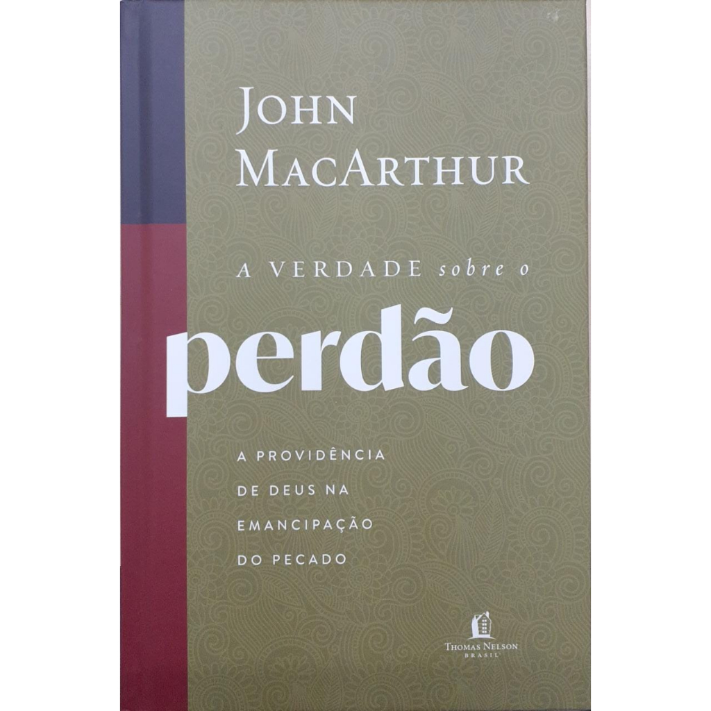 Livro | A Verdade Sobre O Perdão | Capa Dura | John MacArthur | Shopee ...
