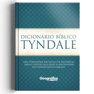 Dicionário Bíblico Tyndale Capa Dura | Editora Geográfica