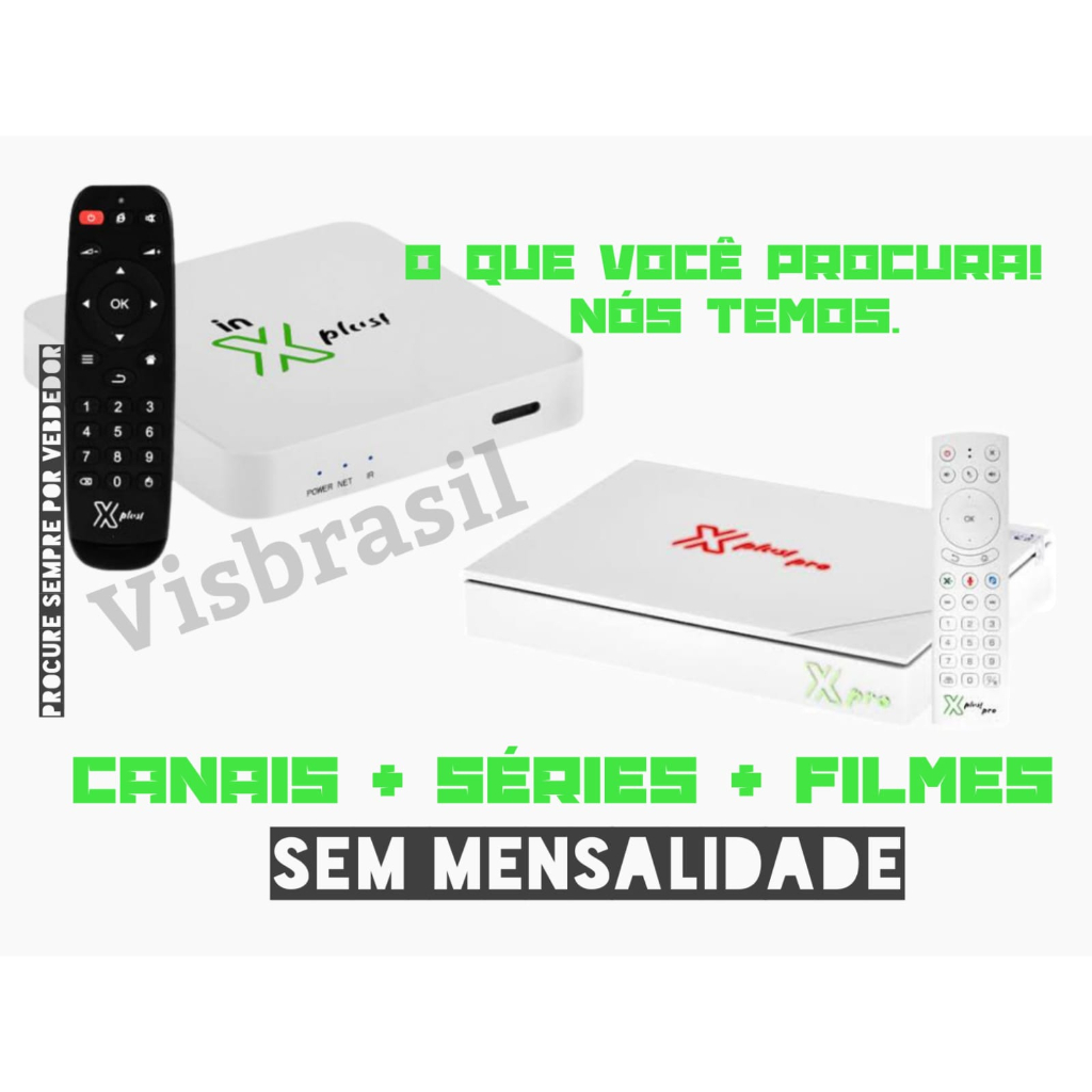 X In PLUS ou PRO ou STICK (escolha o seu) Temos todos modelos em estoque