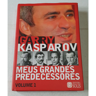 Meus Grandes Predecessores - volume 3 - Garry Kasparov
