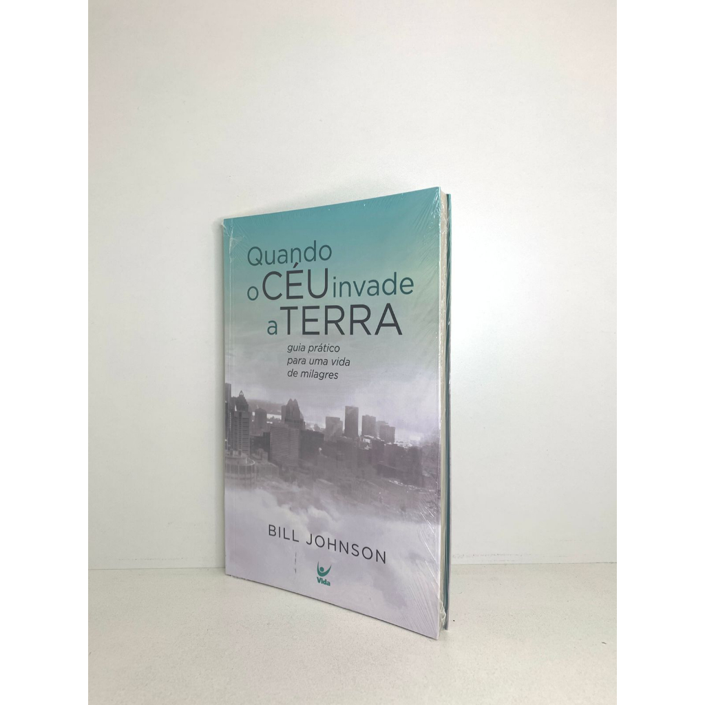 Livro Quando O Céu Invade A Terra Bill Johnson | Shopee Brasil