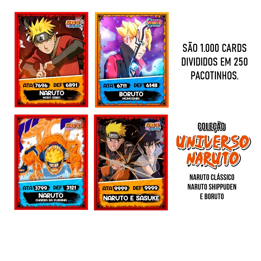 1.000 cards NARUTO = 250 pacotinhos - Coleção UNIVERSO NARUTO, inclui todas  as séries, NARUTO CLÁSSICO, SHIPPUDEN E BORUTO