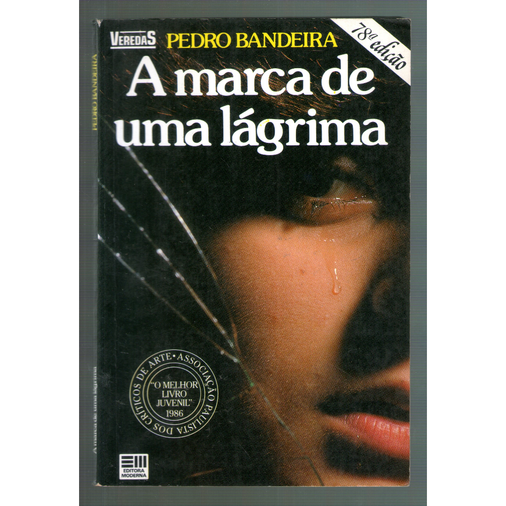 Livro: A Marca de Uma Lágrima - Pedro Bandeira - Editora Moderna ...