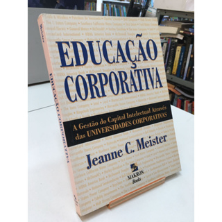 Livro: Educação Corporativa Em Xeque - Claudio Starec