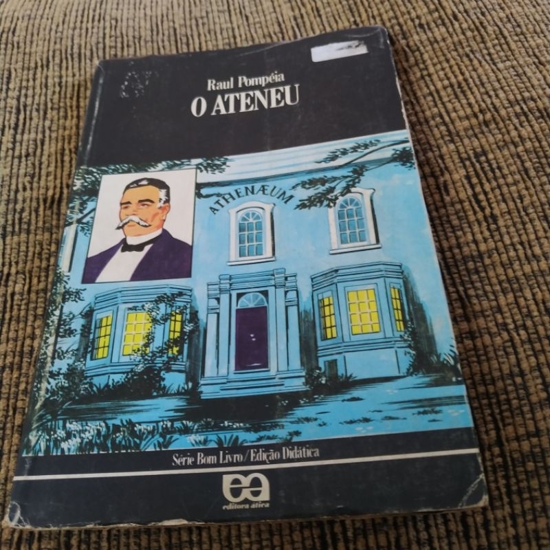 O Ateneu - Raul Pompéia Série Bom Livro 14ª Edição