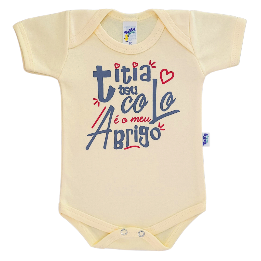 Body Bebê Titia Teu Colo é Meu Abrigo Frase Presente Recém Nascido Baby  Bori Bore 100% Algodão Calcinha Bunda Rica Roupa Bebê | Shopee Brasil