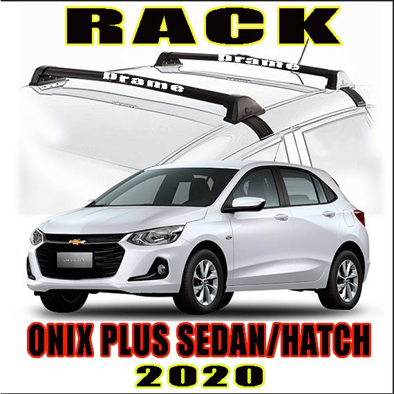 RACK ONIX 2020 PLUS SEDAN E HACTH | Shopee Brasil
