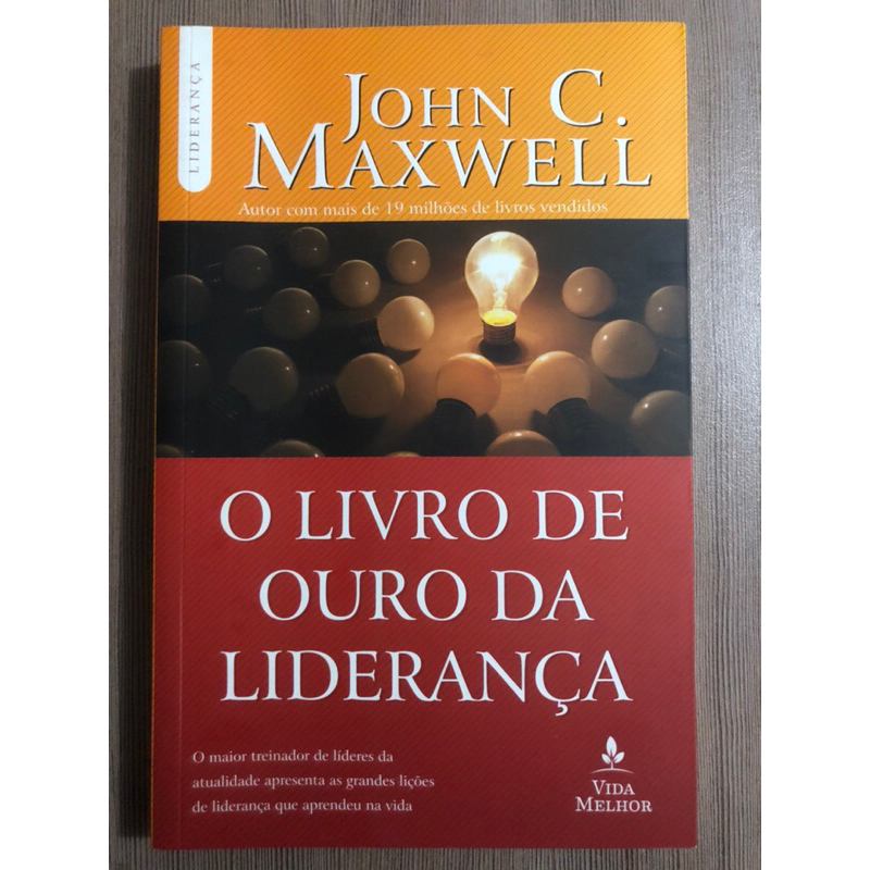 O livro de ouro da liderança - John C. Maxwell | Shopee Brasil