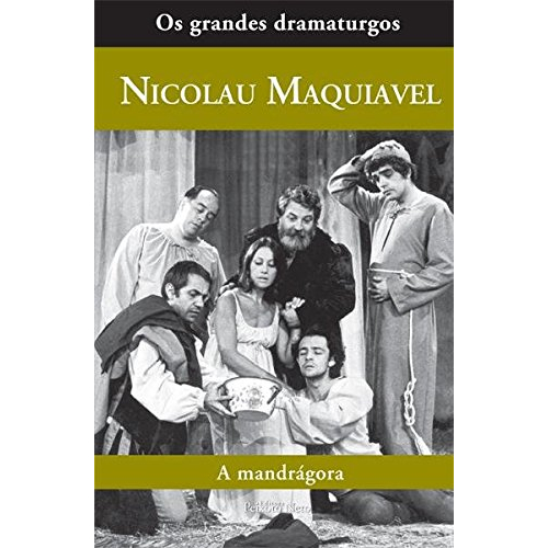 A mandr gora Os grandes dramaturgos Nicolau Maquiavel