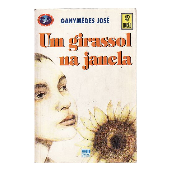 Livro Girassol Na Janela, Um - Jose, Ganymedes | Shopee Brasil