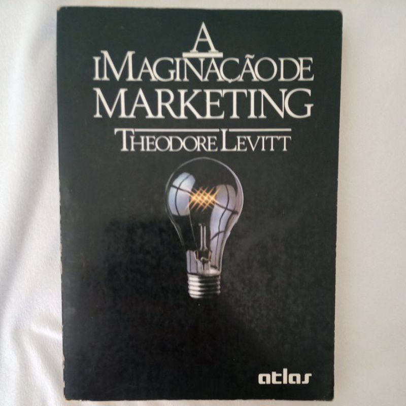 A Imaginação de Marketing/ Theodore Levitt | Shopee Brasil