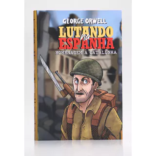 Lutando na Espanha | George Orwell