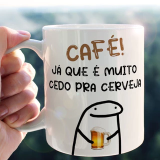 Caneca Flork -Café Já Que É Muito Cedo Para Cerveja