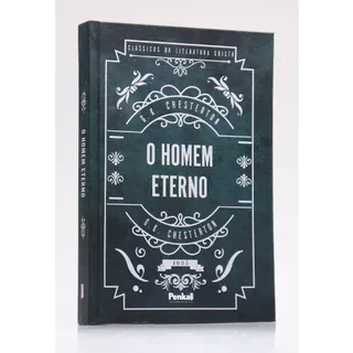 O Homem Eterno | Capa Dura | G. K. Chesterton