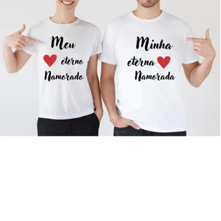 Kit 2 Camisa Personalizada Casal Frase Meu Eterno(a) Namorado(a) Tecido 100% Poliéster