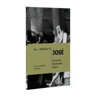 Série Heróis da Fé | José |Frederick Brotherton Meyer