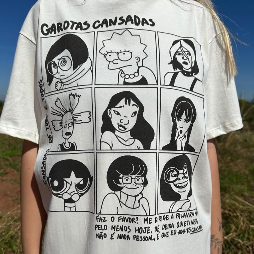 Camiseta Garotas Cansadas - Escolha a Cor