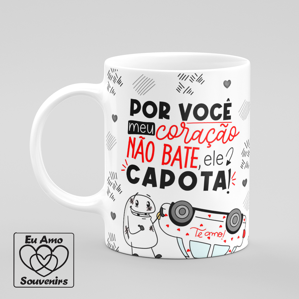 Caneca Meu Coração Por Voce Não Bate Capota Presente Namorad