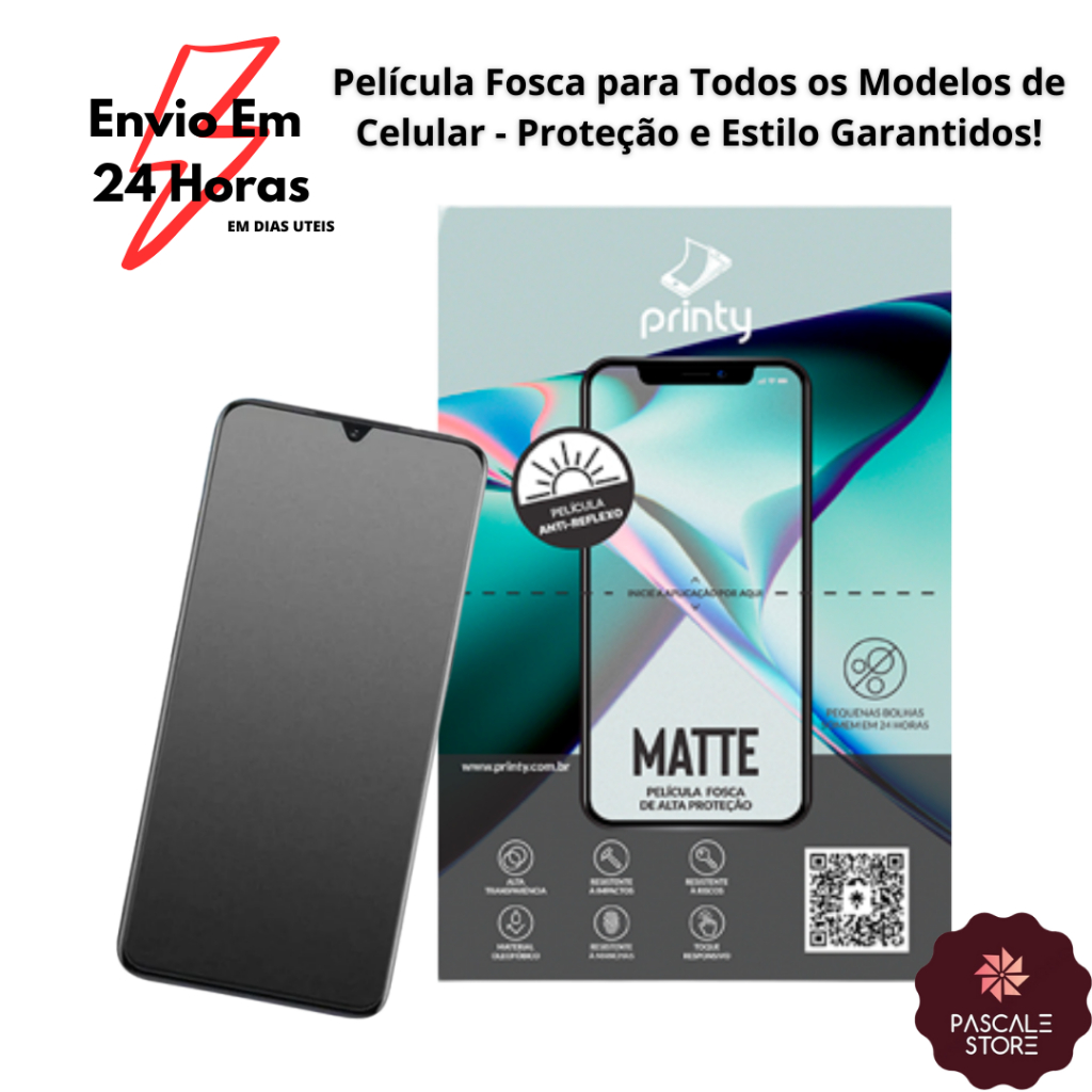 Película Matte Fosca Anti-Reflexo Printy - Qualquer Modelo