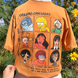 Camiseta Garotas Cansadas - Escolha a Cor