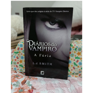 Diários Do Vampiro: A Fúria - L. J. Smith - Traça Livraria e Sebo