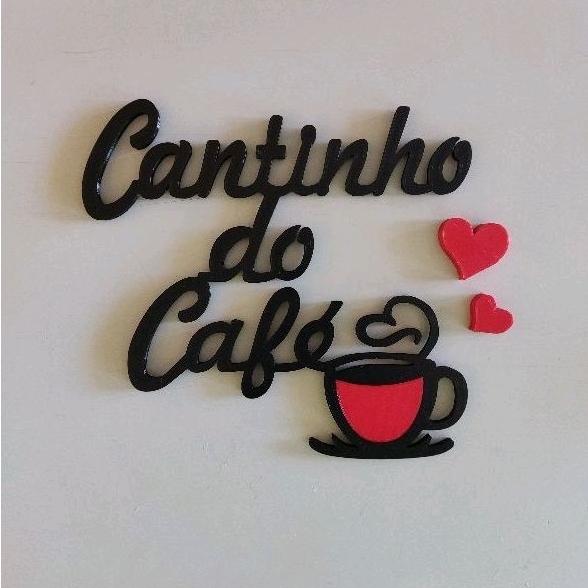 Cantinho do café / placa decorativa 3D 6mm 20x19cm + 2 corações