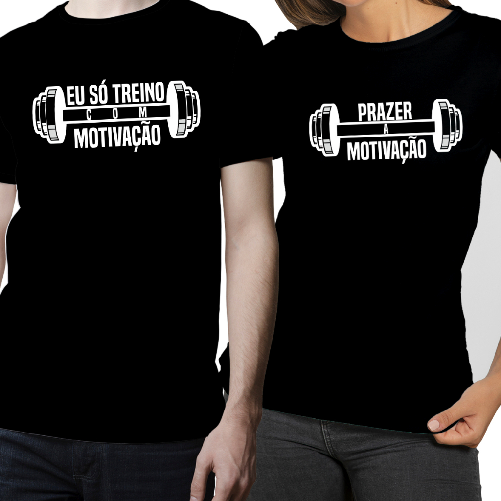 Kit Casal eu só treino com motivação,Kit frases engraçadas,100% Algodão