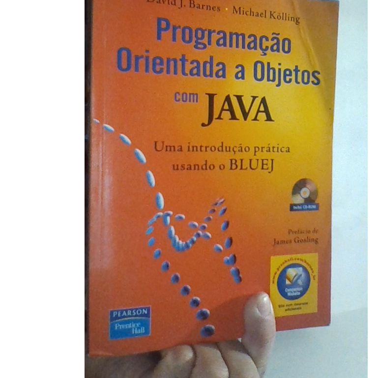 Programação Orientada a Objetos com Java: Uma Introdução Prática Usando o  BlueJ