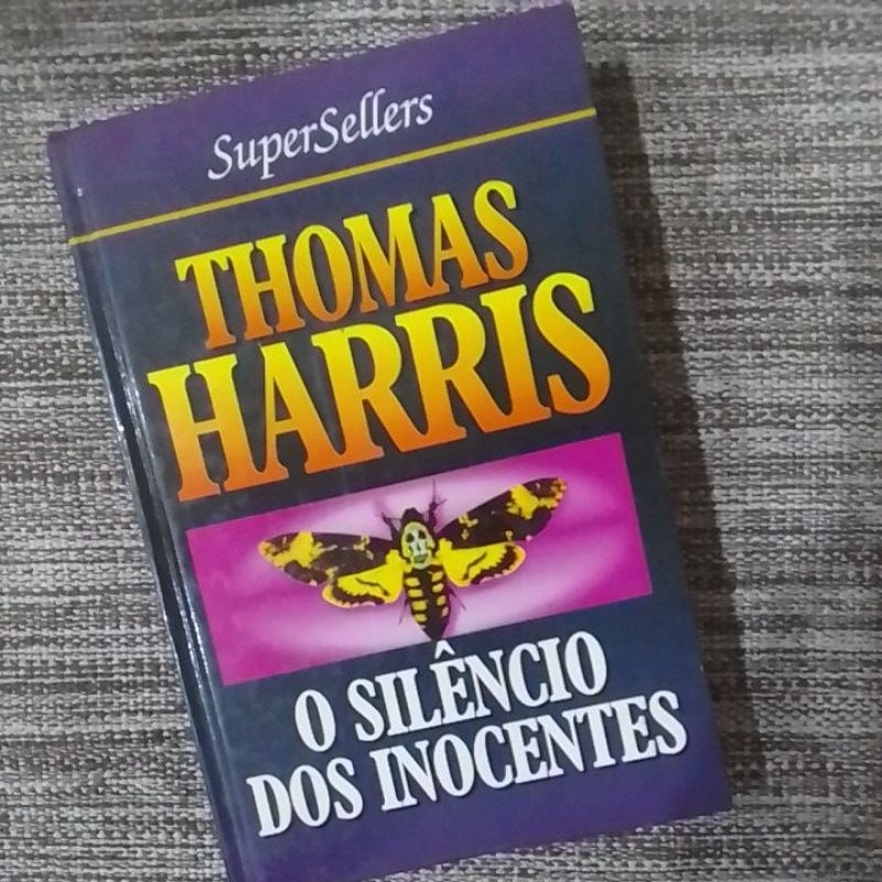 O silêncio dos inocentes - Thomas Harris - livro que inspirou o filme ...