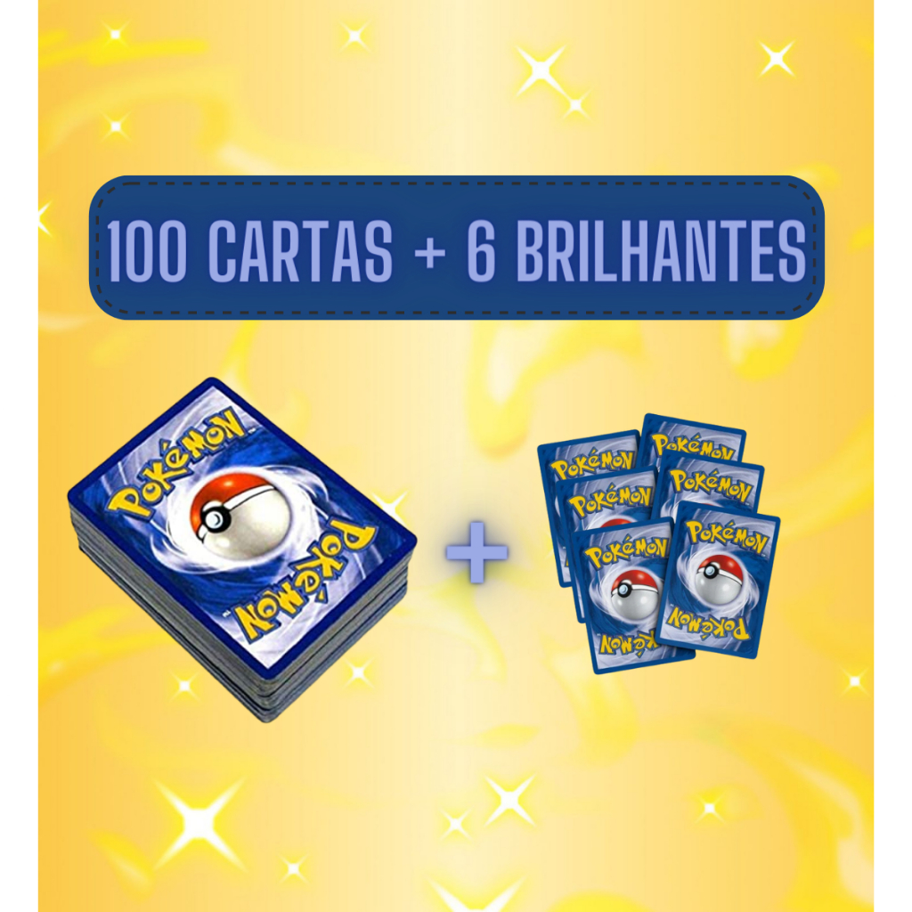 Lote Cartas Pokémon 100 +6 Brilhantes ou 50 +3 Brilhantes Cartas Sem Repetições Original Copag