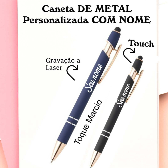 Caneta Metal Touch PERSONALIZADA com nome ou logotipo