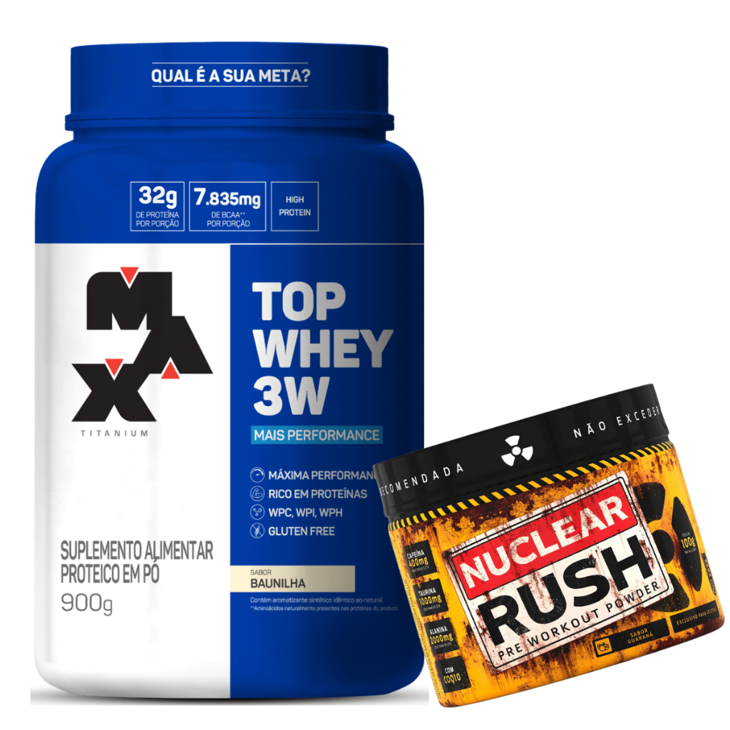 Kit Top Whey 3W + Performance 900G – Max Titanium + NUCLEAR RUSH 100g Bodyaction PRÉ TREINO