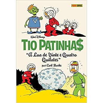 TIO PATINHAS A LUA DE VINTE E QUATRO QUILATES