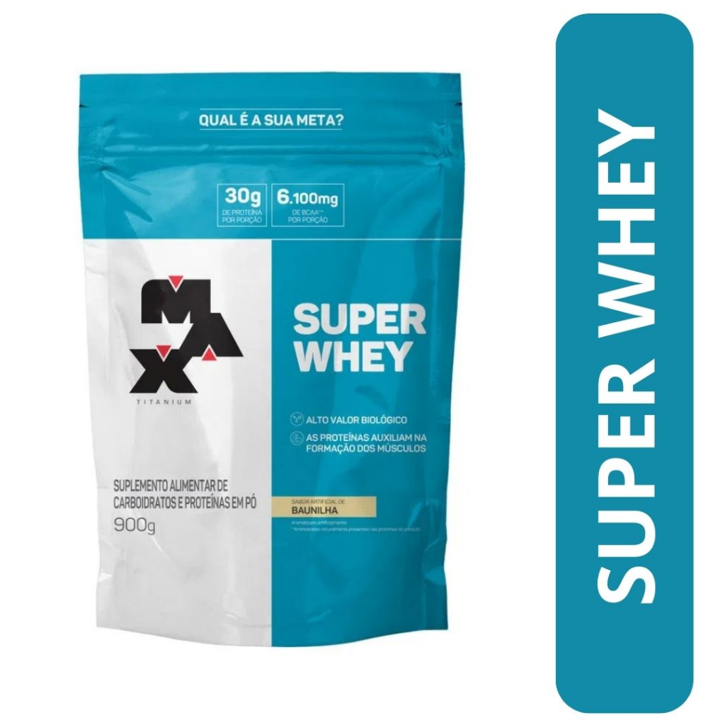 Super Whey Max Titanium Refil 900g – Escolha o sabor