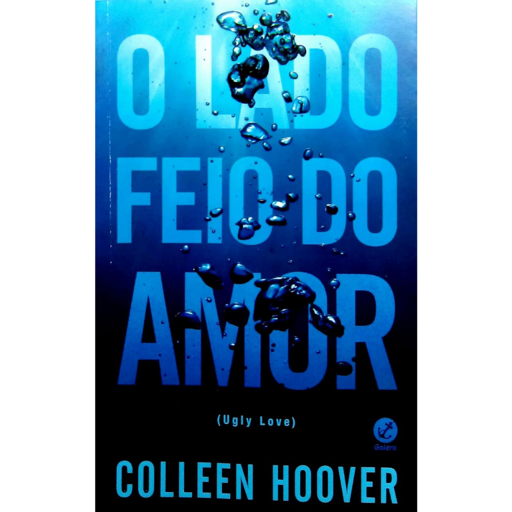 Livro O Lado Feio Do Amor Colleen Hoover Galera Record Shopee Brasil