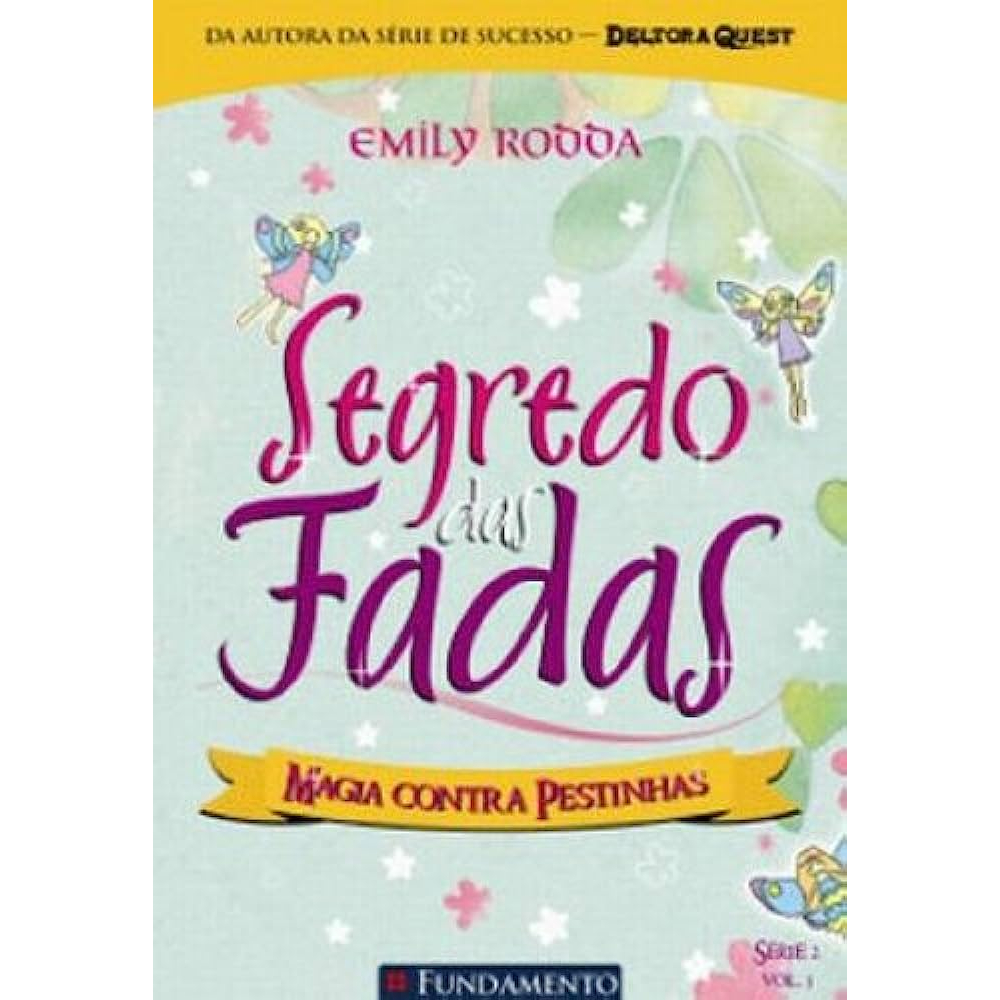 Segredo das Fadas - Magia Contra Pestinhas / Emily Rodda | Shopee Brasil