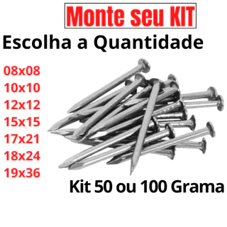 Prego Com ou Sem Cabeça 8x8 - 10x10 - 12x12 - 15x15 - 18x24 - 17x21 - 19x36 Granel Kit Prego para Madeira 50 ou 100 gr