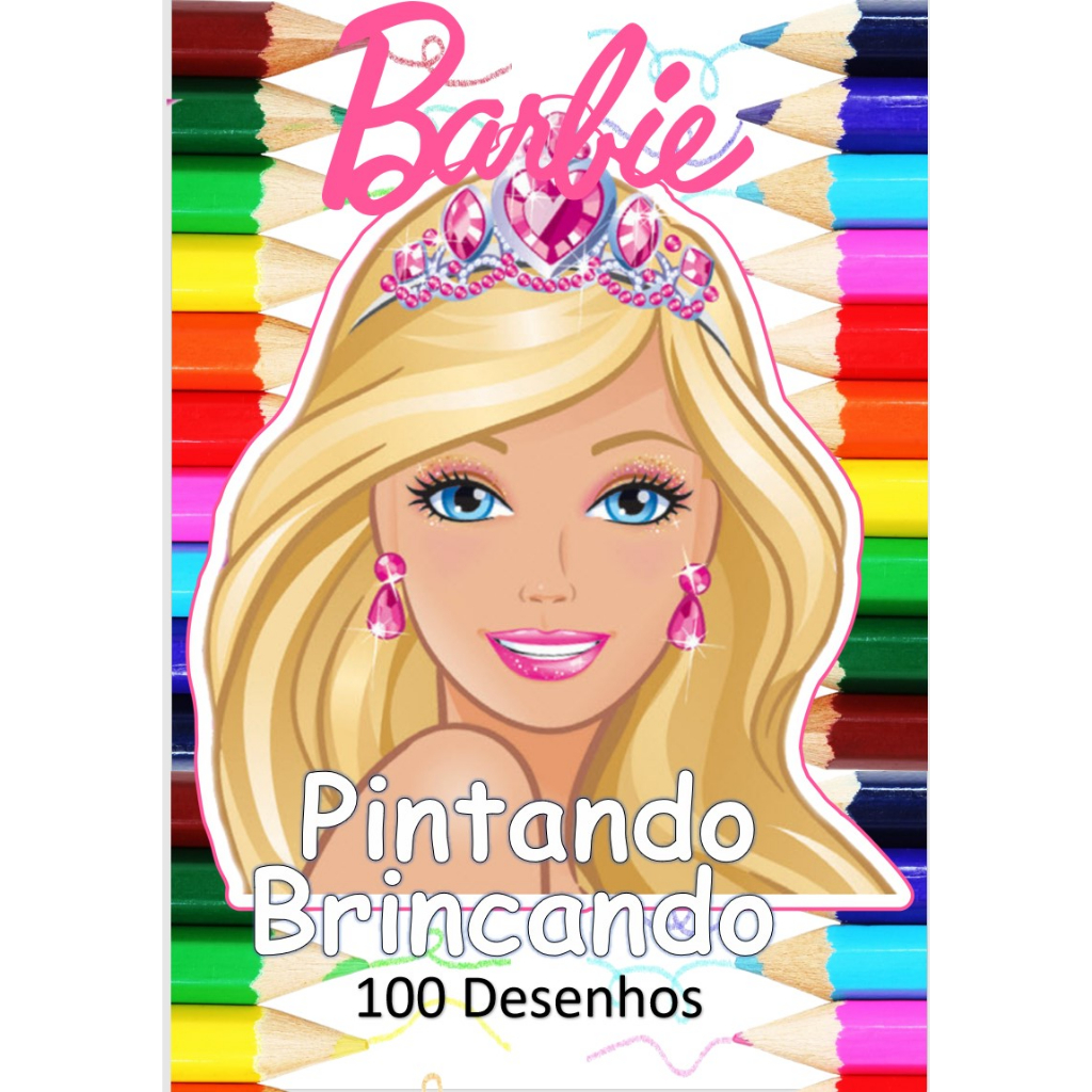 Kit Digital 39 Páginas para Imprimir e Colorir da Barbie