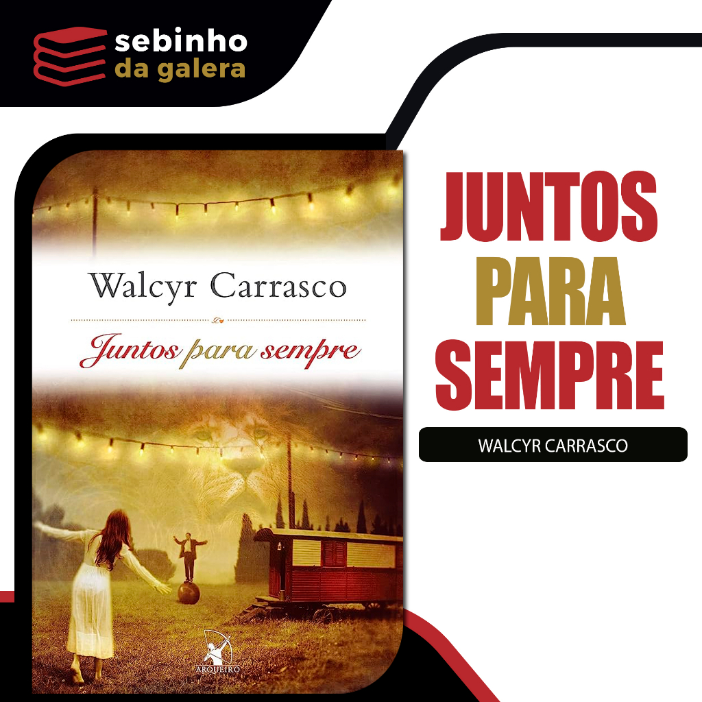 Juntos para sempre - Walcyr Carrasco