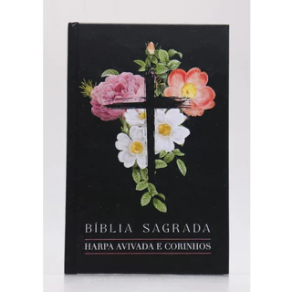 Bíblia Sagrada | RC | Harpa Avivada e Corinhos | Letra Hipergigante | Capa Dura | Flores Cruz