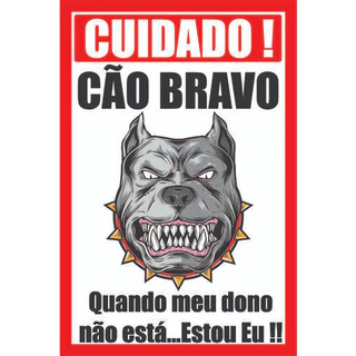Placa Cão Bravo Tamanho 20 x 30 cm modelo 1 - Fabricação Própria