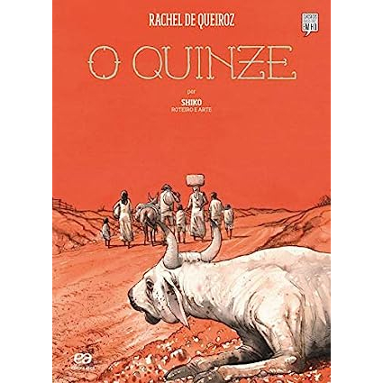 O Quinze - Clássicos Brasileiros Em Hq - Rachel de Queiroz