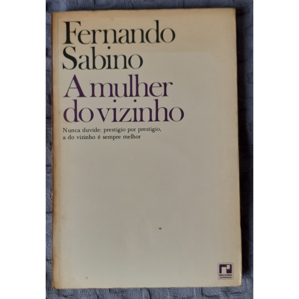 Livros A mulher do Vizinho – Nunca duvide: prestígio por prestígio, a ...
