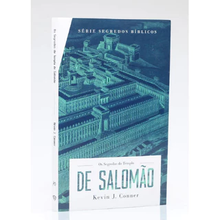 Os Segredos Do Templo De Salomão | Kevin J. Conner