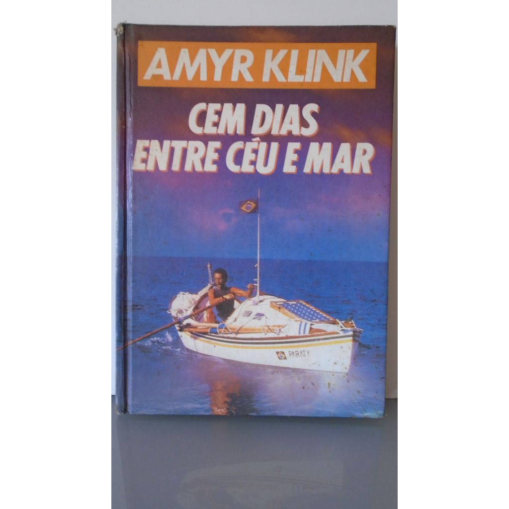 Cem Dias Entre Céu e Mar; Amyr Klink